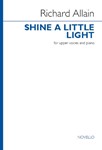 Shine a Little Light - for Upper Voices and Piano