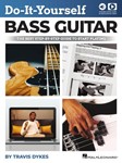 Do-It-Yourself Bass Guitar - The Best Step-by-Step Guide to Start Playing