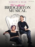 Barlow & Bear: The Unofficial Bridgerton Musical