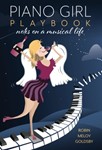 Piano Girl Playbook - Notes on a Musical Life