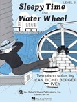 Recital Series For Piano, Yellow ( Book II) Sleepy Time & Water Wheel