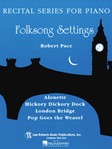 Recital Series For Piano, Blue (book I)      Folk Song Settings (alouette, Hickory Dick