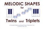Melodic Shapes for Twins and Triplets PIANO