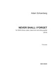 Never Shall I Forget - for SSAA Chous, Piano, Bass Drum, and String Quartet