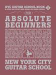 NYC Guitar School Book 1 - A Step-by-Step and Song-by-Song Guide for Absolute Beginners