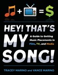 Hey! That's My Song! - A Guide to Getting Music Placements in Film, TV and Media