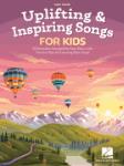 Uplifting & Inspiring Songs for Kids [easy piano]