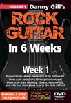Danny Gill's Rock Guitar in 6 Weeks