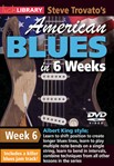 Steve Trovato's American Blues in 6 Weeks