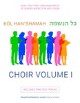 Kol Han'shamah - Choir Volume 1 - Easy 2-Part Arrangements of Jewish Music for Any Choir