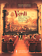 Verdi - Opera Arias for Soprano & Orchestra, Volume II