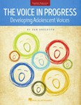 Voice in Progress: Developing Adolescent Voices