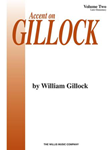 Accent on Gillock Volume 2 - Mid to Later Elementary Level