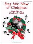 Sing We Now of Christmas - Early Intermediate Piano Solo