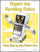 Rupert, the Rambling Robot - Elementary Piano Solo