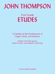 John Thompson's First Grade Etudes - Elementary