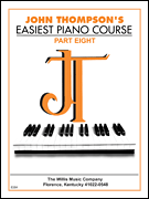 John Thompson's Easiest Piano Course, Part 8