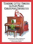 Willis  Baumgartner  Teaching Little Fingers to Play More Christmas Favorites