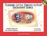 Teaching Little Fingers to Play Broadway Songs piano