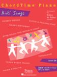 CHORDTIME® PIANO KIDS' SONGS - Level 2B