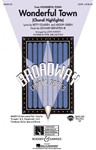 Wonderful Town  Choral Highlights