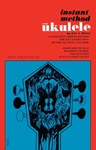 Instant Method For Ukulele