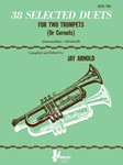 38 Selected Duets For Trumpet Or Cornet