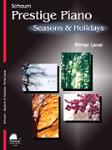 Prestige Piano - Seasons & Holidays Primer Level