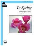 To Spring, Opus 45, No. 6 - Late Elementary