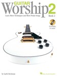 Guitar Worship Method Book 2 - Learn More Techniques and More Praise Songs