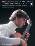 The Christopher Parkening Guitar Method - Volume 2 - Intermediate to Upper-Intermediate Level Book/Online Audio