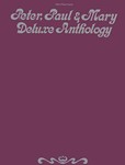 Peter Paul & Mary Deluxe Anthology