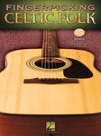 Fingerpicking Celtic Folk15 Songs Arranged for Solo Guitar in Standard Notation & Tab