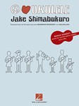 Peace Love Ukulele [ukulele] Jake Shimabukuro