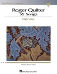 Roger Quilter: 55 Songs - High Voice The Vocal Library High Voice