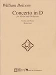 Bolcom - Concerto in D for Violin and Orchestra (Orchestra / Piano / Violin)