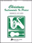 Fred Bock  Larson  Christmas Instruments in Praise - E-Flat Instruments