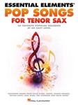 Pop Songs for Tenor Saxophone [tenor sax] Essential Elements