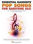 Pop Songs for Bari Sax [bari sax] Essential Elements