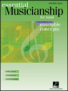 Hal Leonard Green/Benzer/Bertman   Essential Musicianship for Band - Ensemble Concepts - Fundamental Level - String / Elec Bass