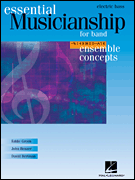 Hal Leonard Green/Benzer/Bertman   Essential Musicianship for Band - Ensemble Concepts - Intermediate Level - String / Elec Bass