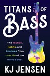 Titans of Bass - The Tactics, Habits and Routines from over 130 of the World's Best