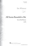 All Seems Beautiful to Me