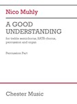 A Good Understanding (Percussion Part) - for Treble Semichorus, SATB Chorus, Percussion and Organ