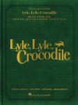 Lyle Lyle Crocodile Music from the Original Motion Picture Soundtrack [pvg]