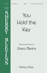 You Hold the Key - 3-Part Mixed, Opt. Solos, and Piano
