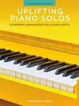 Uplifting Piano Solos 10 Inspiring Arrangements [intermediate piano]