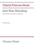 Last Man Standing (Vocal Score) - for Baritone and Piano Reduction