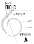 A Betrothal: a Chamber Musical - Vocal Score