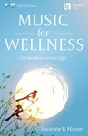 Music for Wellness - Feel the Music, See the Light